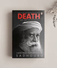 Sadhguru’s Book ‘Death: An Inside Story’ Challenges the Last Great Taboo
