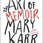 Celebrated memoirist Mary Karr on her new book, why being smart is overrated, the tragedy of trigger warnings and how Jesus liked to party